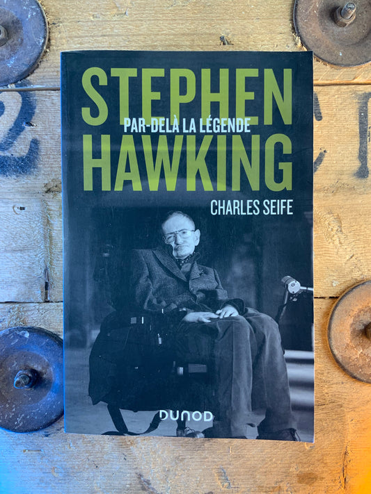 Stephen Hawking : par-delà la légende - Charles Seife
