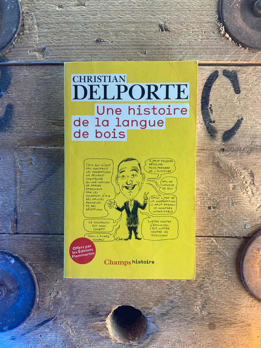Une histoire de la langue du bois - Christian Delporte