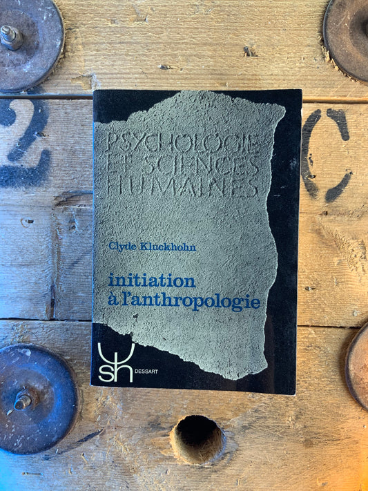 Initiation à l’anthropologie - Clyde Kluckhohn