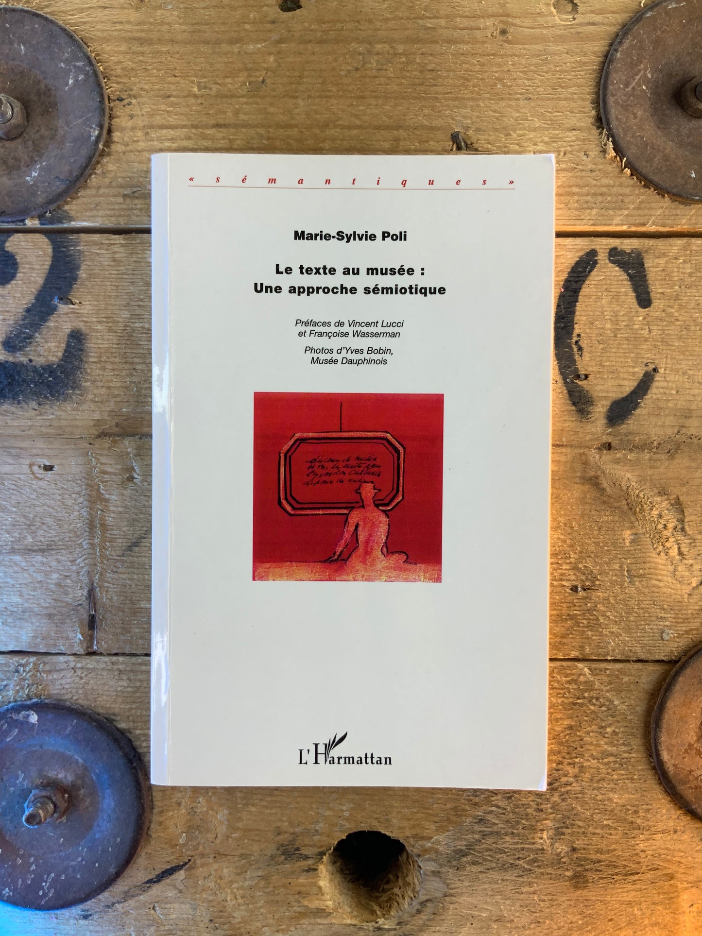 Le texte au musée : une approche sémiotique - Marie-Sylvie Polie
