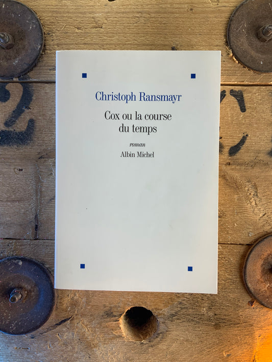 Cox ou la course du temps - Christophe Ransmayr