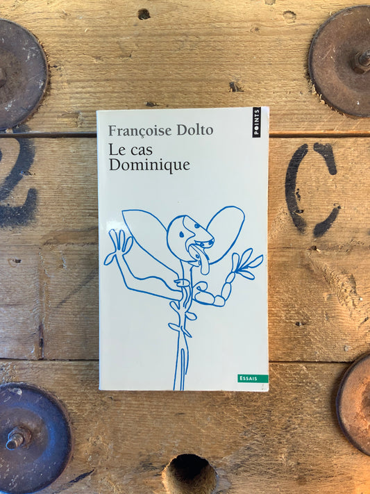 Le cas Dominique - Françoise Dolto