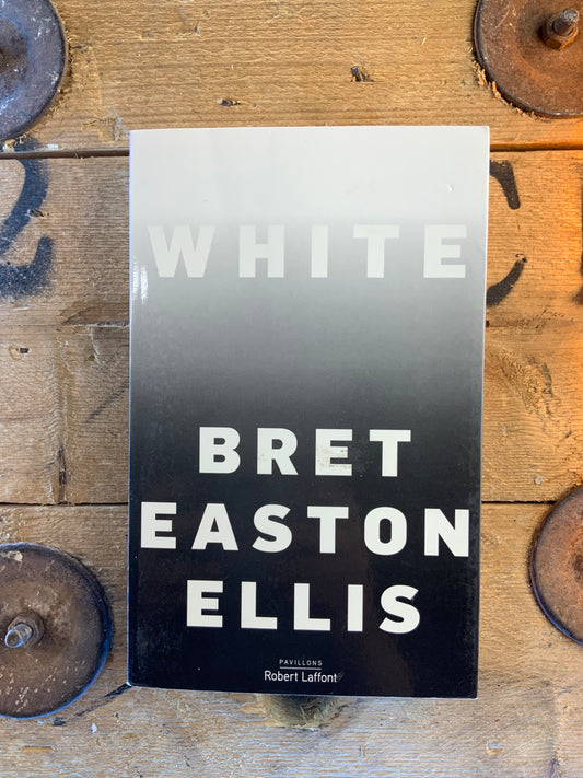 White - Bret Easton Ellis