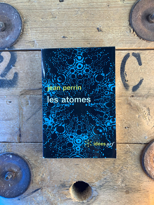 Les atomes - Je	an Perrin