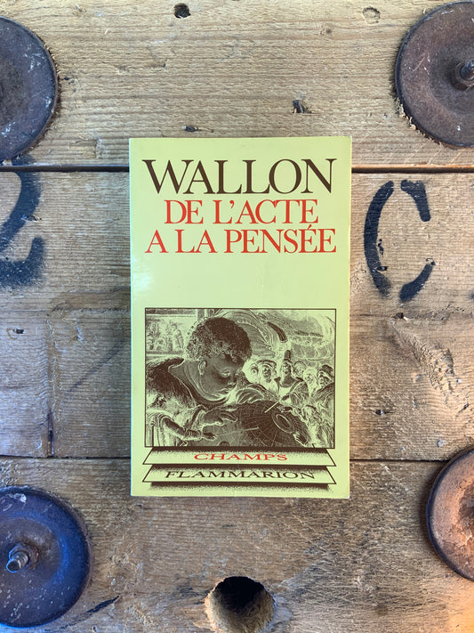 De l’acte à la pensée - Henri Wallon