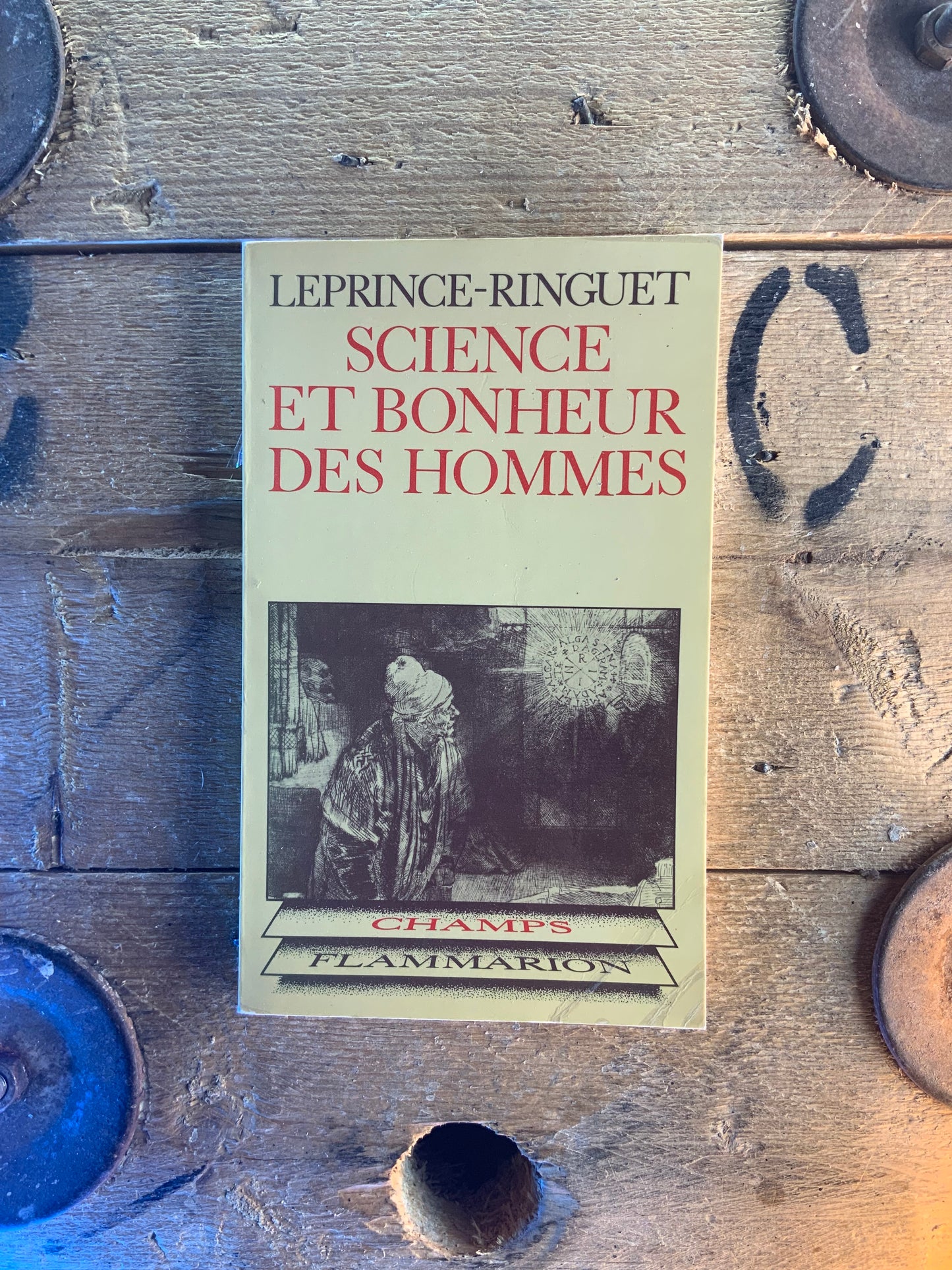 Science et bonheur des hommes - Leprince-Ringuet