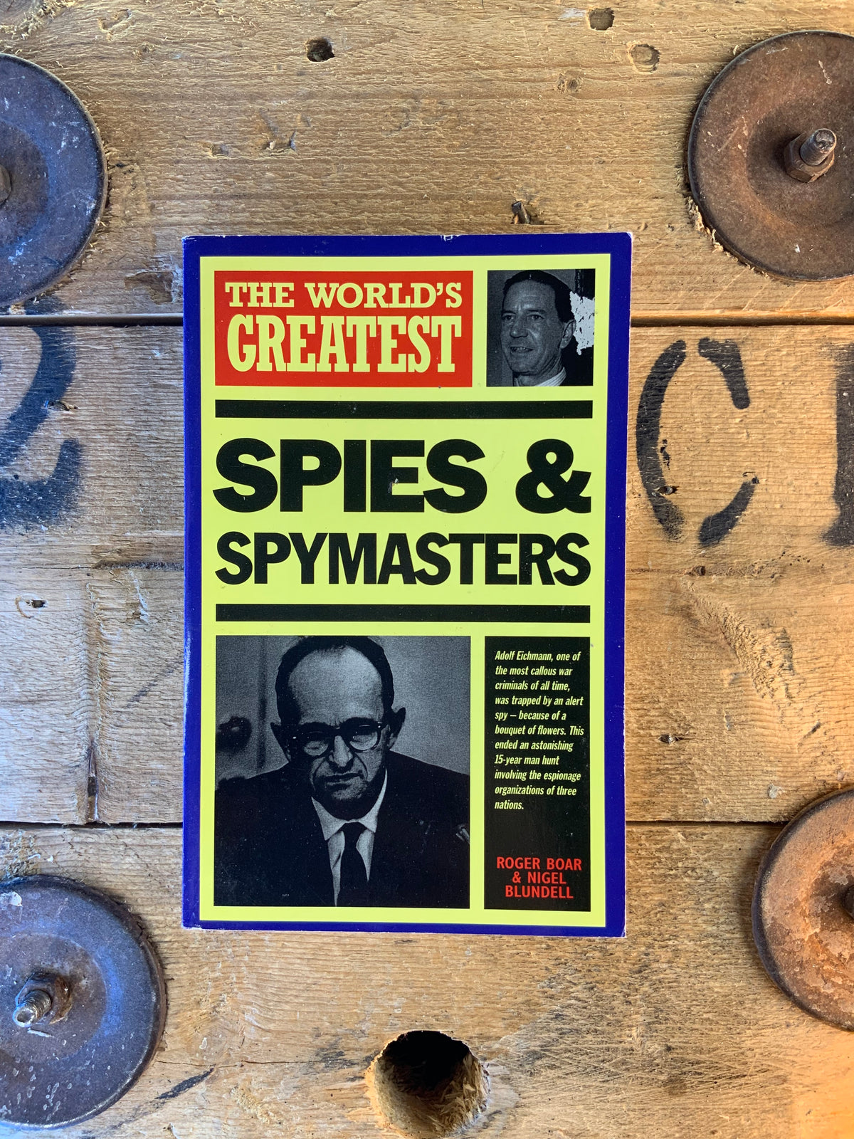 The world’s greatest Spies and Spymasters - Roger Boar and Nigel Blundell