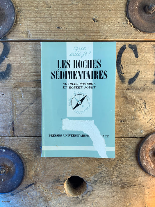 Les roches sédimentaires - Charles Pomerol et Robert Fouet