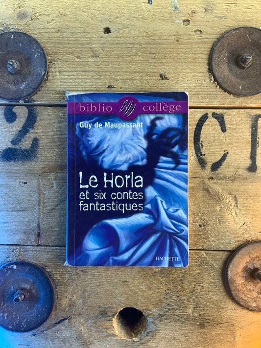 Le horla et six contes fantastiques - Guy de Maupassant