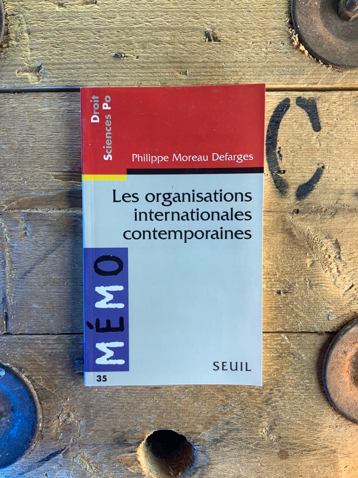 Les organisations internationales contemporaines - Philippe Moreau Defarges