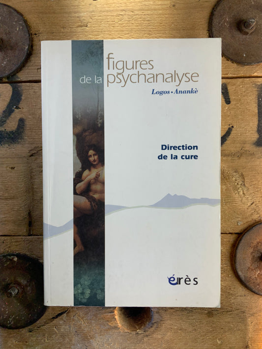 Figures de la psychanalyse : Direction de la cure