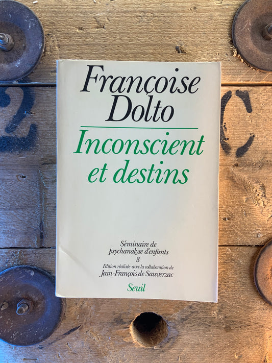 Inconscient et destins - Françoise Dolto