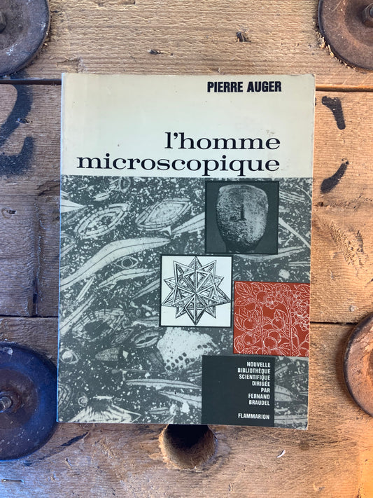 L’homme microscopique - Pierre Auger