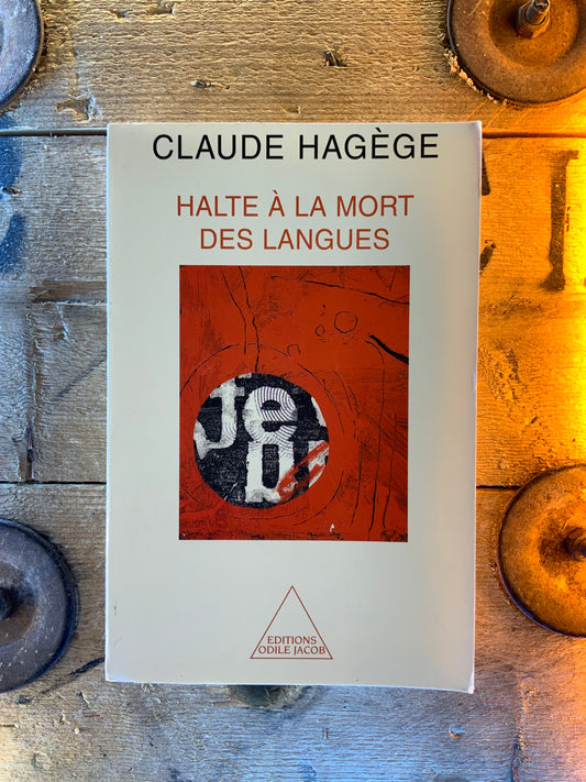 Halte à la mort des langues - Claude Hagège