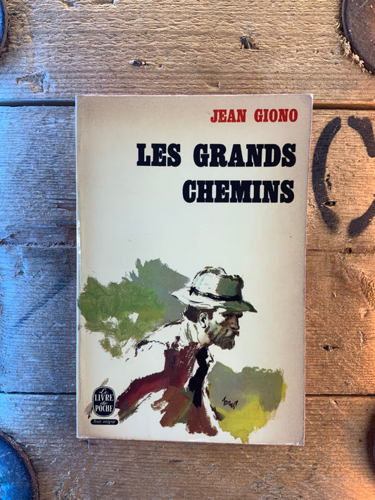 Les grands chemins - Jean Giono