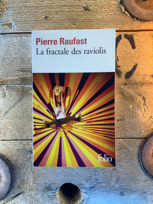 La fractale des raviolis - Pierre Raufast