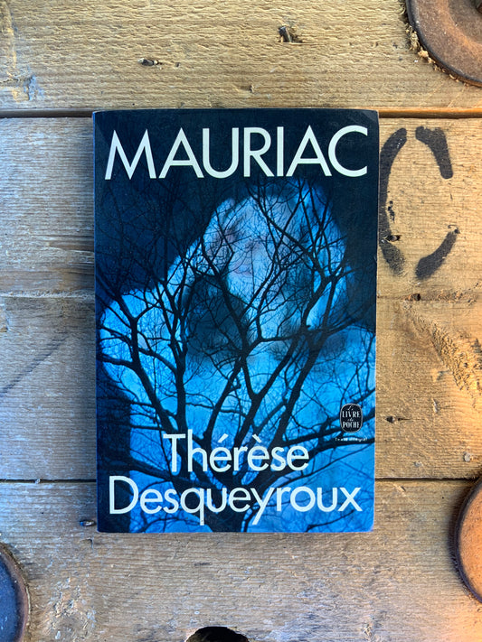 Thérèse Desqueyroux - François Mauriac