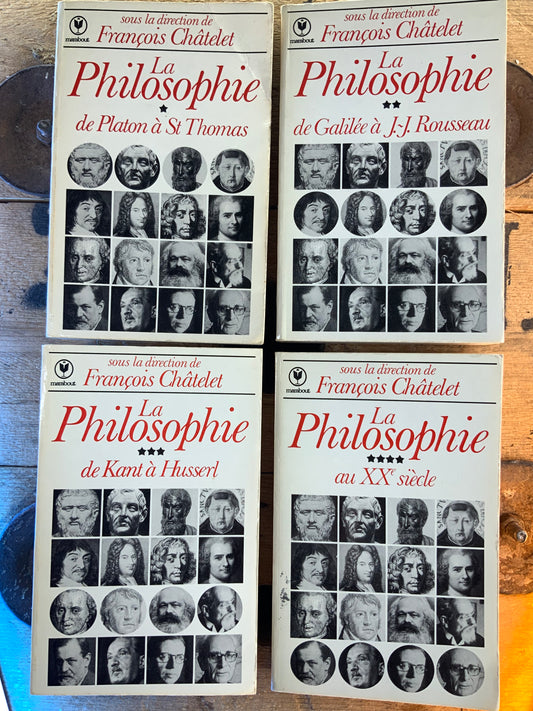 La philosophie : I. De Platon à St. Thomas. II. De Galillée à J.J. Rousseau. III. De Kant à Husserl. IV. Au XXe siècle - François Châtelet