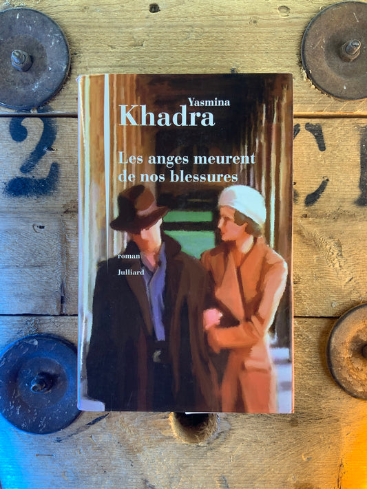 Les anges meurent de nos blessures - Yasmina Khadra