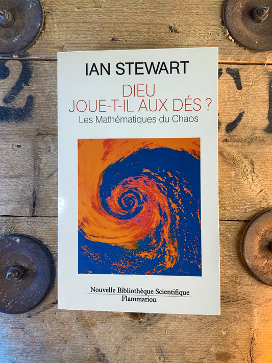 Dieu joue-t-il aux dés : les mathématiques du chaos - Ian Stewart