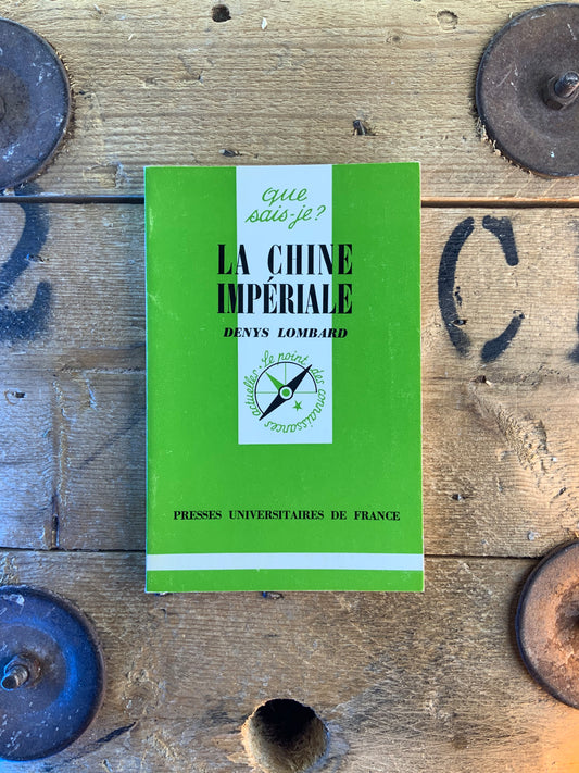 La Chine impériale - Denys Lombard