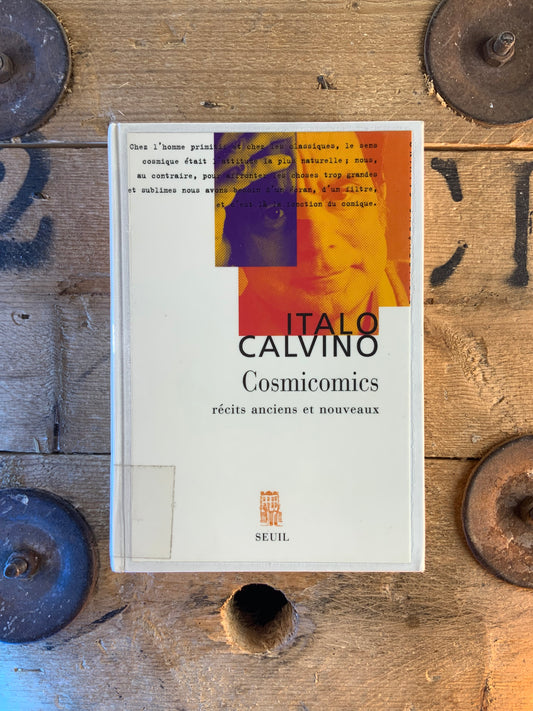 Cosmicomics : récits anciens et nouveaux - Italo Calvino