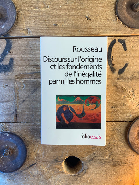 Discours sur l’origine et les fondements de l’inégalité parmi les hommes - Jean-Jacques Rousseau