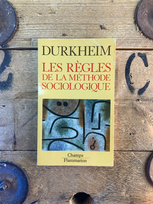 Les règles de la méthode sociologique - Émile Durkheim