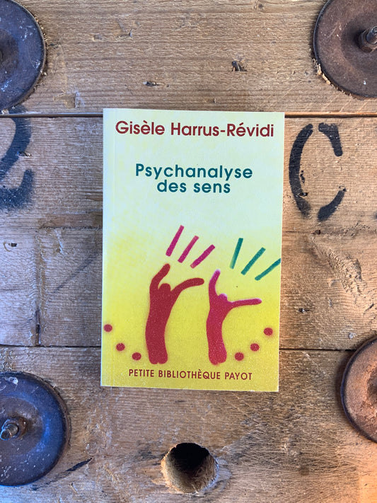 Psychanalyse des sens - Gisèle Harrus-Révidi
