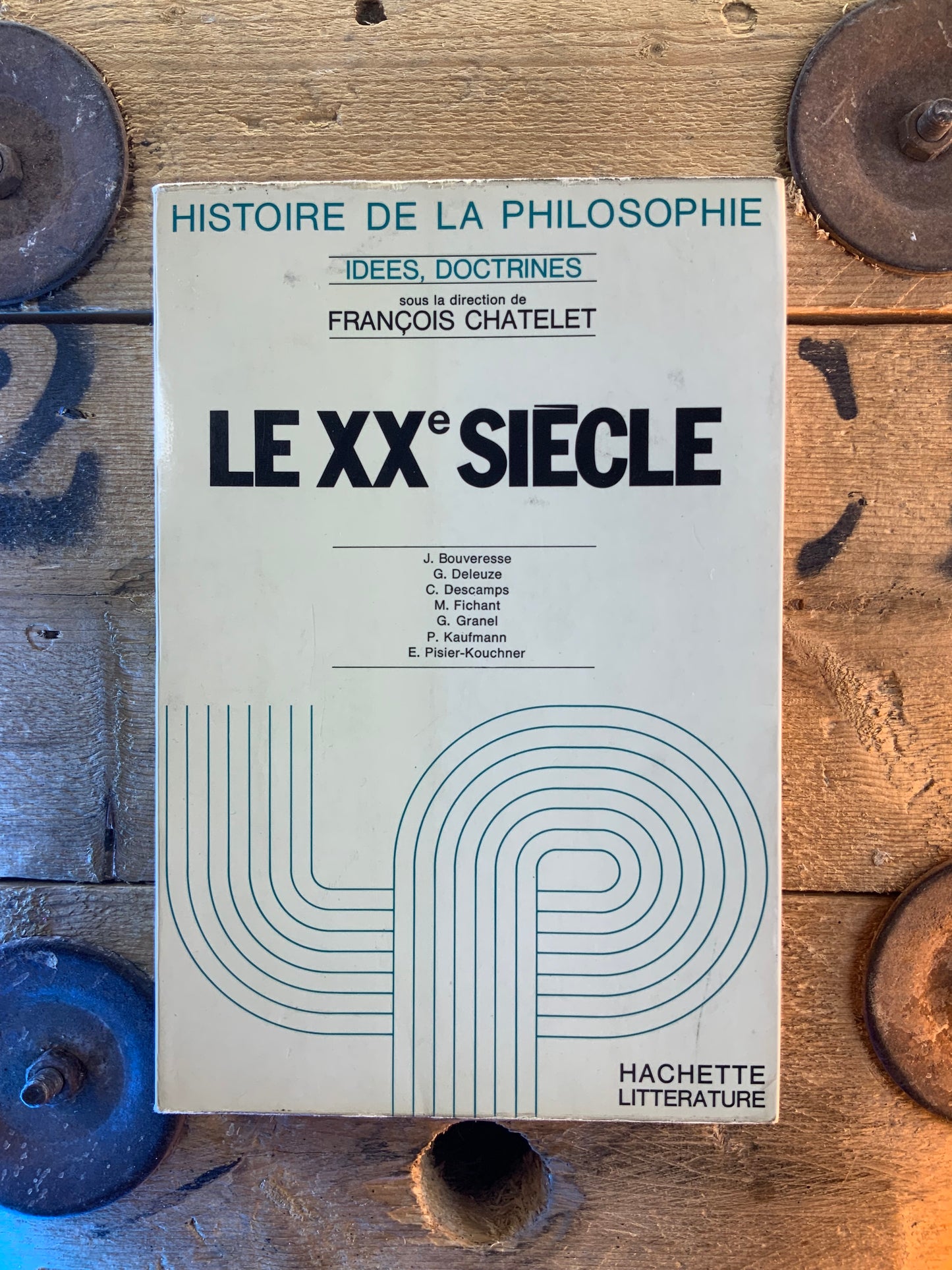 Histoire de la philosophie : Le XXe siècle - François Chatelet