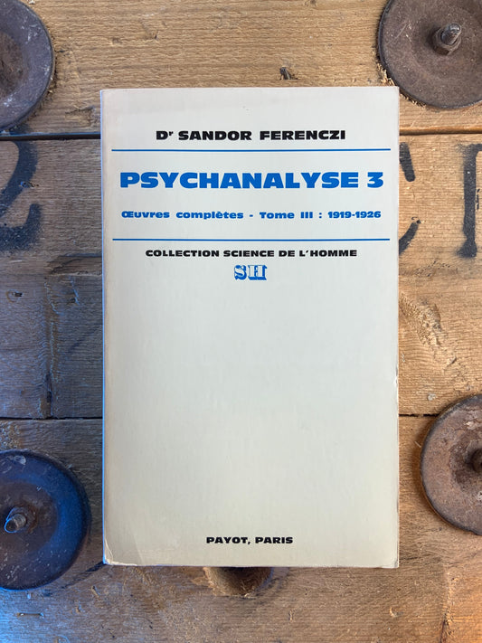 Psychanalyse 3 - Dr Sandor Ferensczi