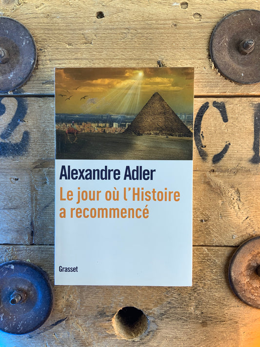Le jour où l’histoire a recommencé - Alexandre Adler