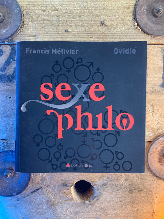 Sexe Philo - Francis Métivier