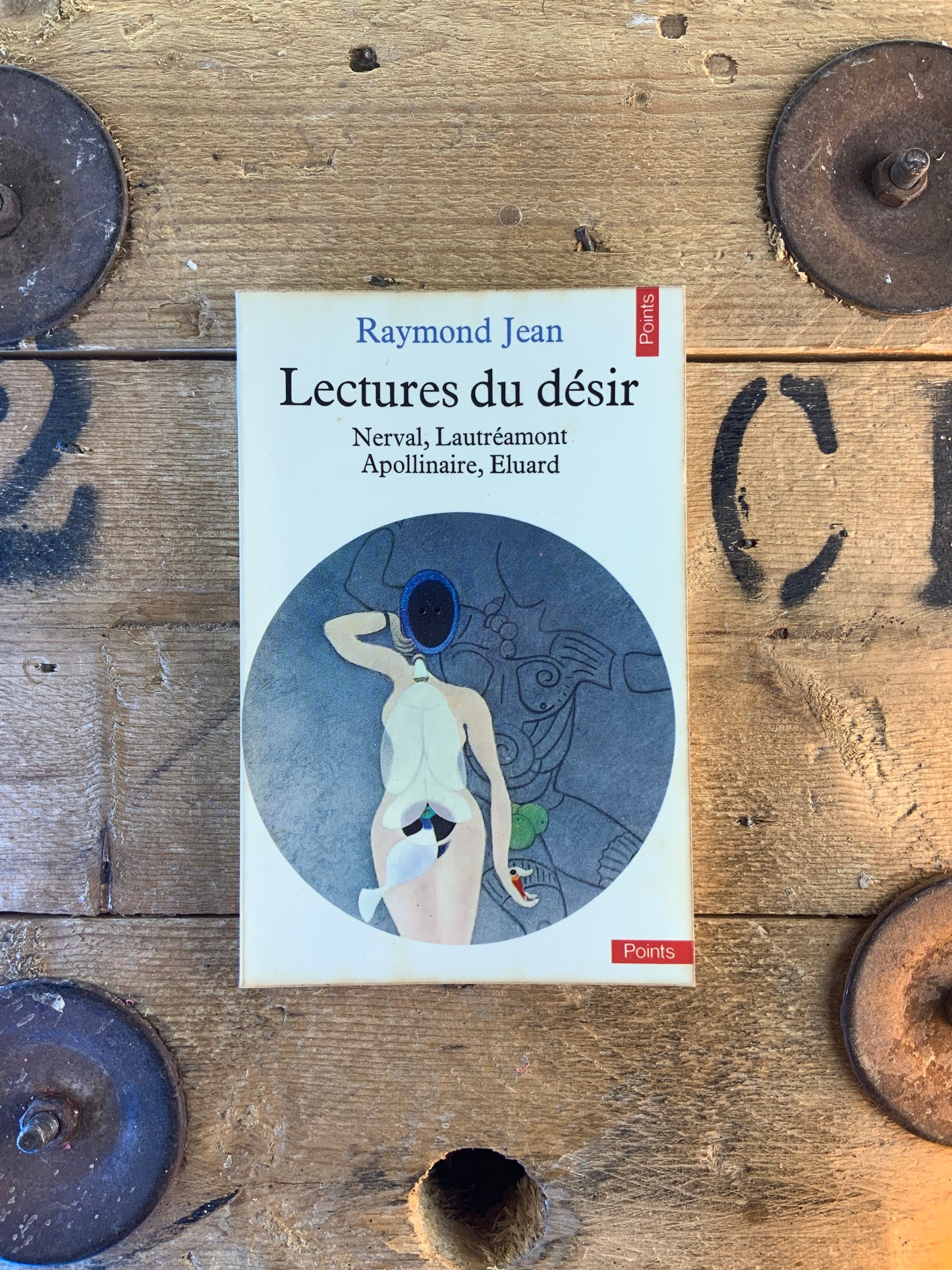 Lectures du désir : Nerval, Lautréamont, Apollinaire, Eluard - Raymond Jean