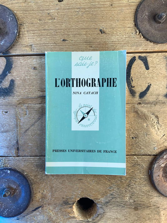 L’orthographe - Nina Catach