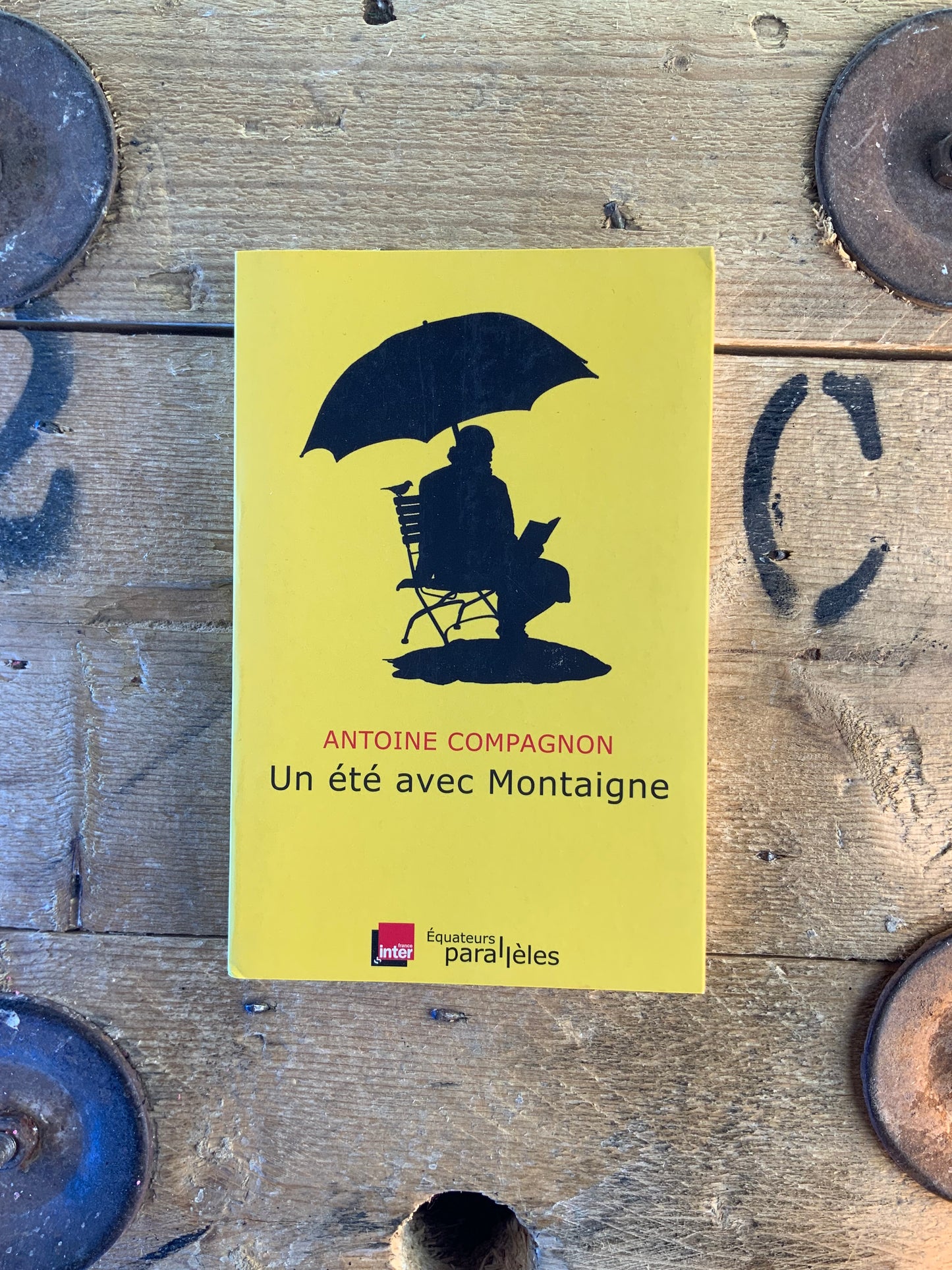 Un été avec Montaigne - Antoine Compagnon