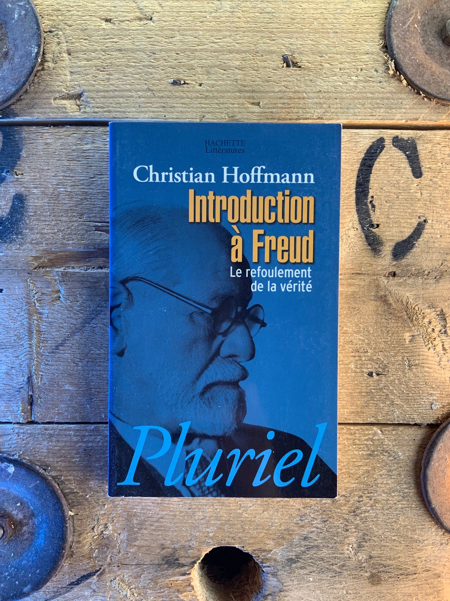 Introduction à Freud : le refoulement de la vérité - Christian Hoffmann