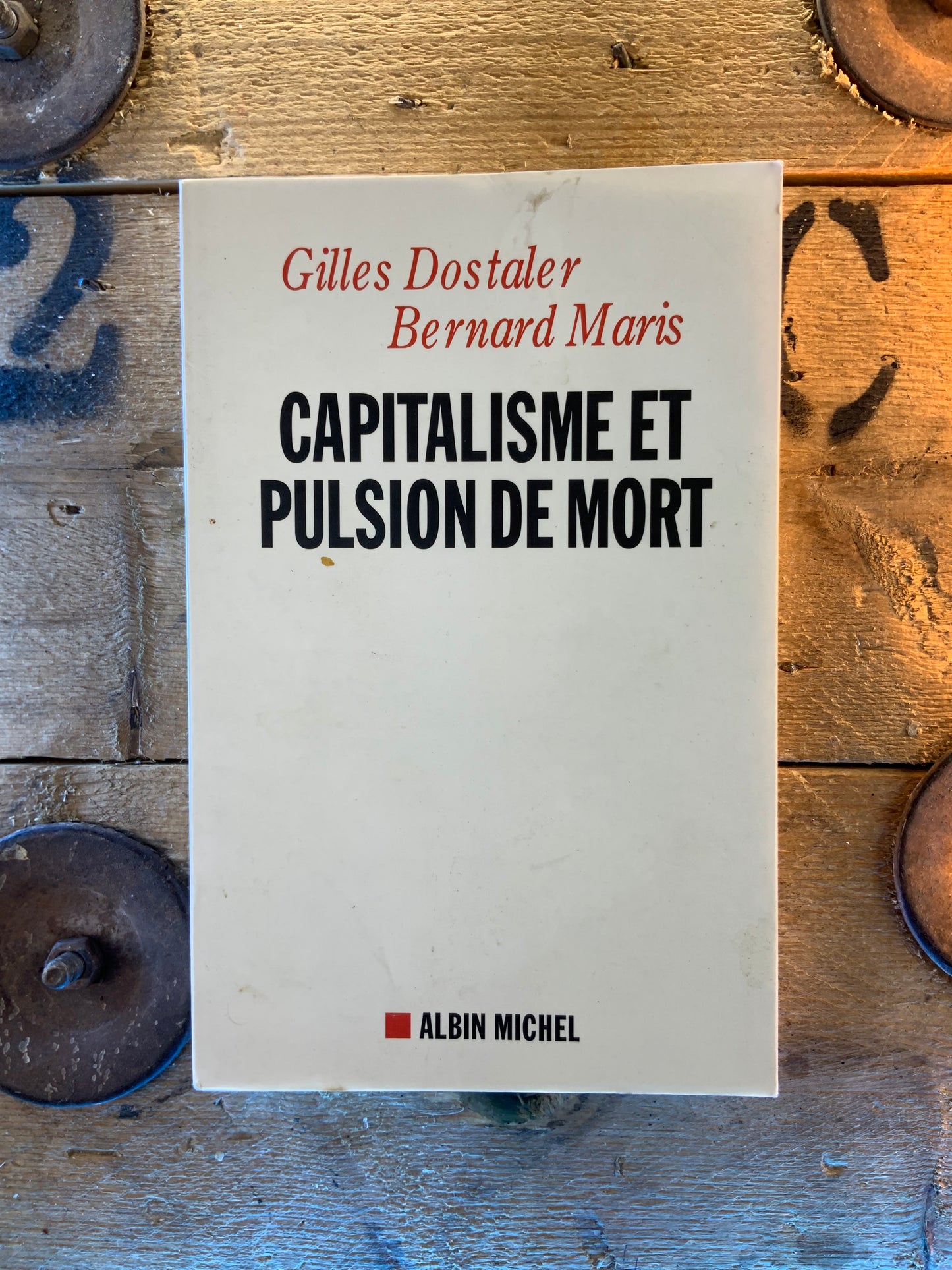 Capitalisme et pulsion de mort - Gilles Dostaler et Bernard Maris