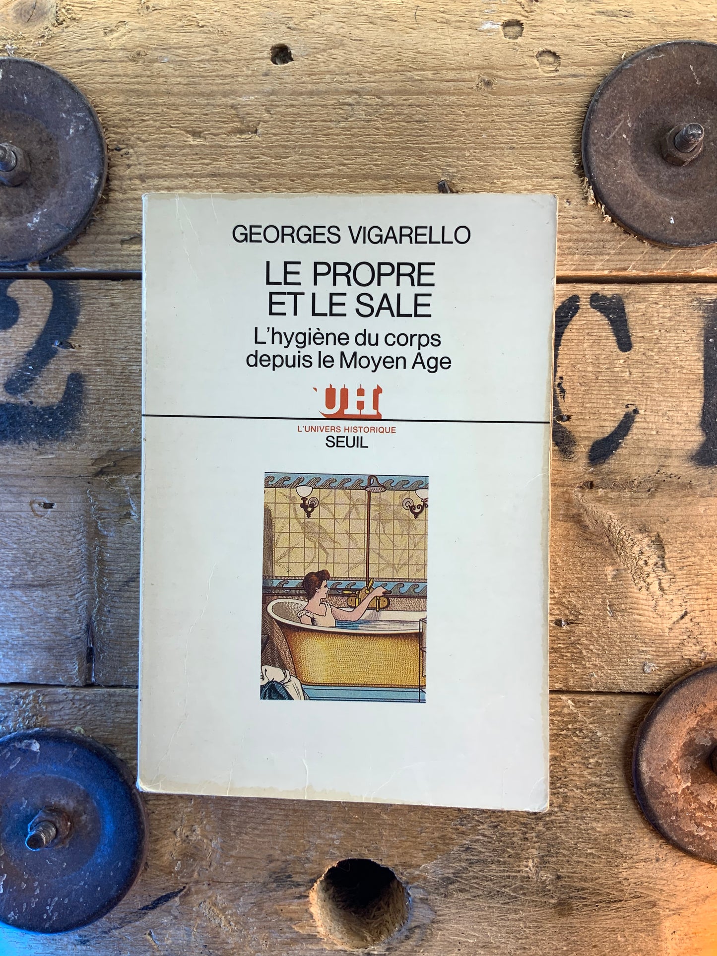 Le propre et le sal : l’hygiène du corps depuis le Moyen Âge - Georges Vigarello