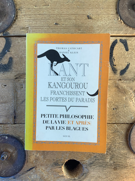Kant et son kangourou franchissent les portes du paradis - Petite philosophie de la vie et après par les blagues