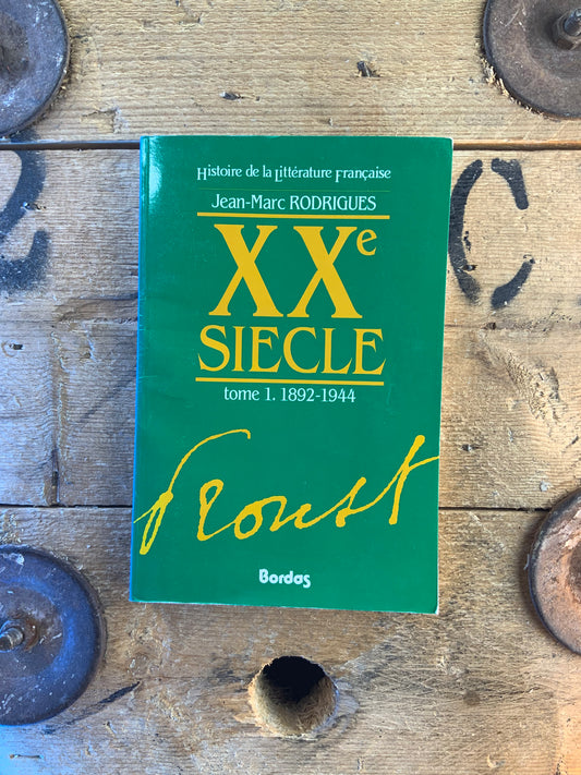 XXe siècle : 1892-1944 - Jean-Marc Rodrigues