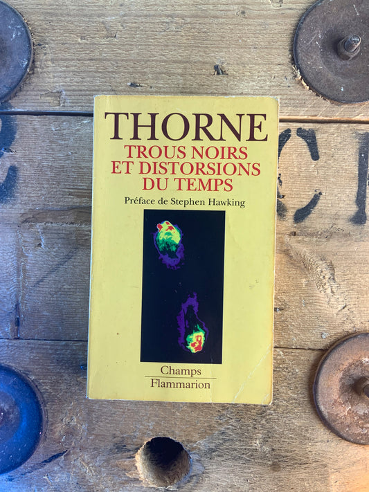 Trous noirs et distorsions du temps - Kip S. Thorne