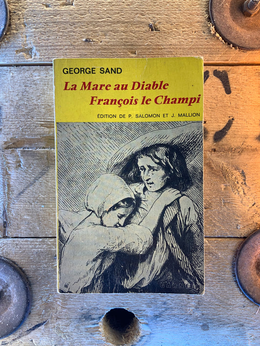 La Mare au Diable. François le Champi - George Sand