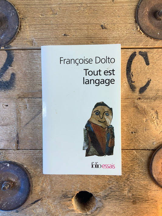 Tout est langage - Françoise Dolto