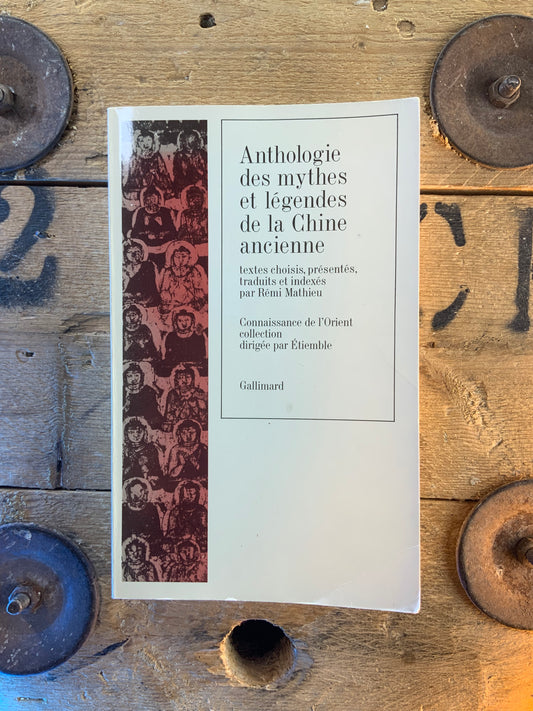 Anthologie des mythes et légendes de la Chine ancienne - René Mathieu