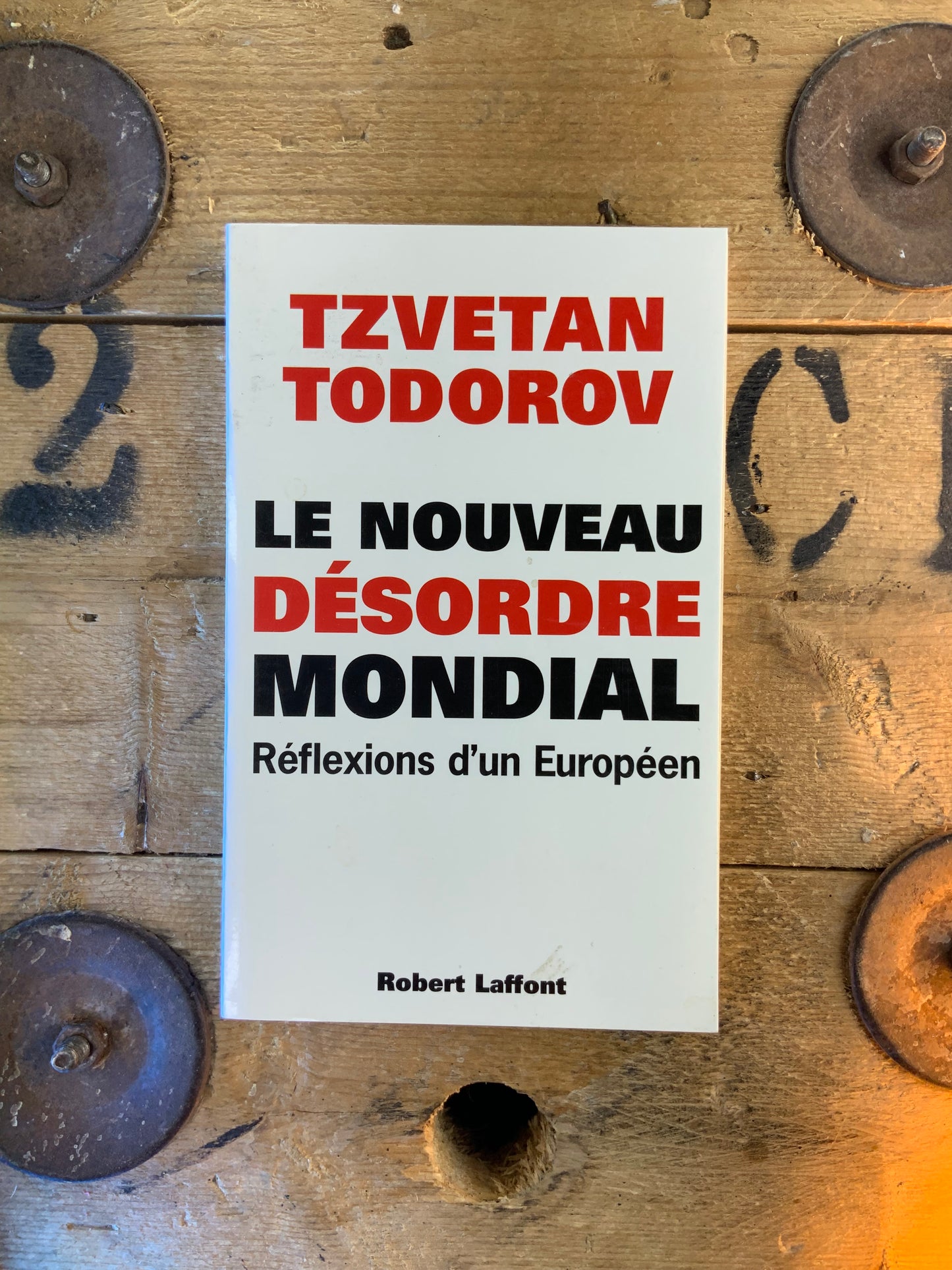 Le nouveau désordre mondial : réflexions d’un européen - Tzvetan Todorov