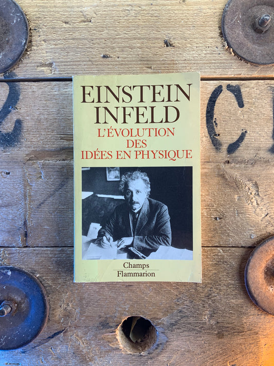 L’évolution des idées en physique - Albert Einstein et Léopold Infeld