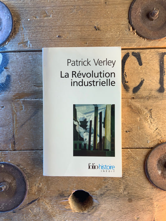 La révolution industrielle - Patrick Verley