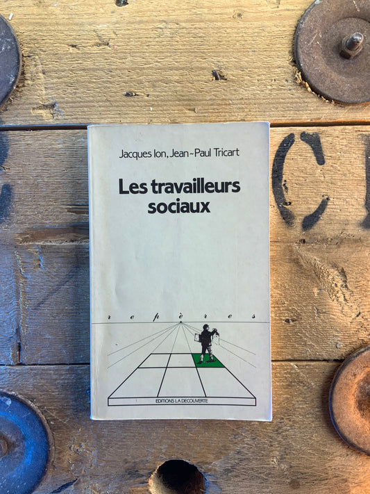 Les travailleur sociaux - Jacque Ion et Jean-Paul Tricart