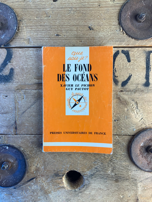 Le fond des océans - Xavier Le Pichon et Guy Pautot